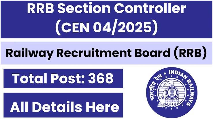 RRB Section Controller CEN 04/2025 Recruitment